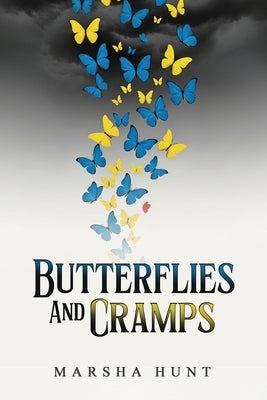 Butterflies and Cramps by Hunt, Marsha