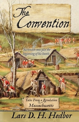 The Convention: Tales From a Revolution - Massachusetts by Hedbor, Lars