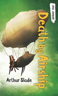 Death by Airship by Slade, Arthur