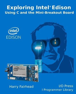 Explore Intel Edison by Fairhead, Harry