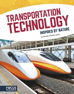 Transportation Technology Inspired by Nature by Lanier, Wendy Hinote