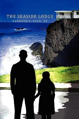 The Seaside Lodge by Ryan, Kenneth F., Sr.