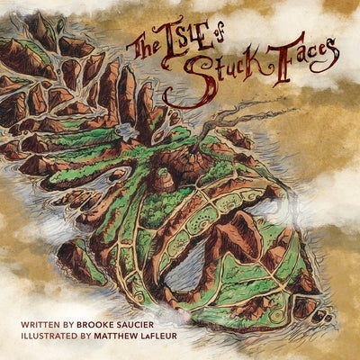The Isle of Stuck Faces by Saucier, Brooke