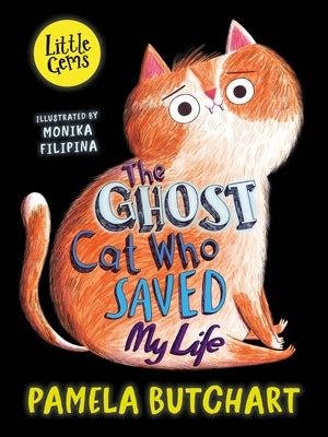Little Gems - The Ghost Cat Who Saved My Life by Butchart, Pamela
