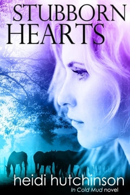 Stubborn Hearts by Hutchinson, Heidi