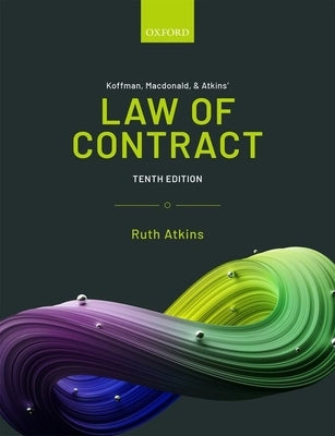 Koffman, MacDonald & Atkins' Law of Contract by Atkins, Ruth