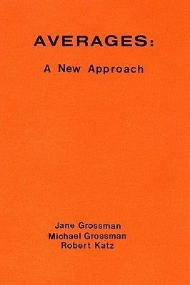 Averages: A New Approach by Grossman, Jane