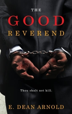 The Good Reverend by Arnold, E. Dean