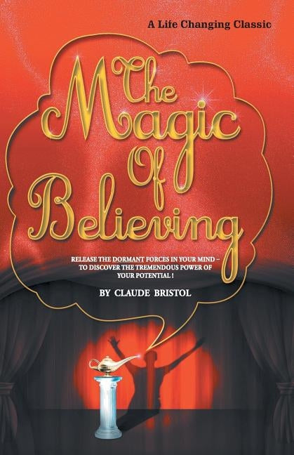 The Magic Of Believing by Bristol, Claude