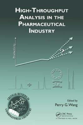 High-Throughput Analysis in the Pharmaceutical Industry by Wang, Perry G.