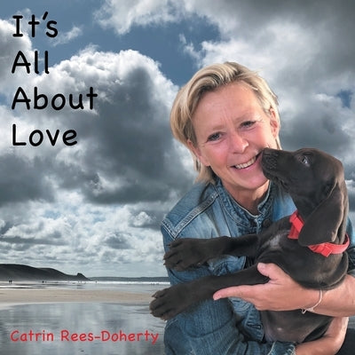 It's All About Love by Rees-Doherty, Catrin