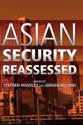 Asian Security Reassessed by Hoadley, Stephen
