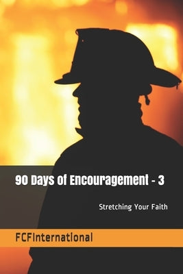 90 Days of Encouagement 3: FCFInternational by Duck, Craig