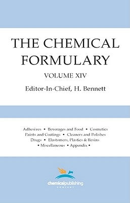 The Chemical Formulary, Volume 14 by Bennett, H.