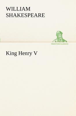 King Henry V by Shakespeare, William