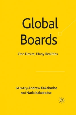 Global Boards: One Desire, Many Realities by Kakabadse, A.