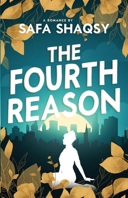The Fourth Reason by Shaqsy, Safa