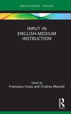 Input in English-Medium Instruction by Costa, Francesca