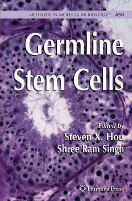 Germline Stem Cells by Hou, Steven X.