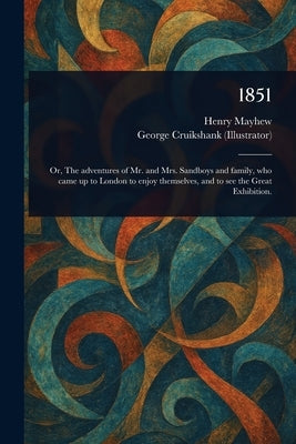 1851 by Mayhew, Henry