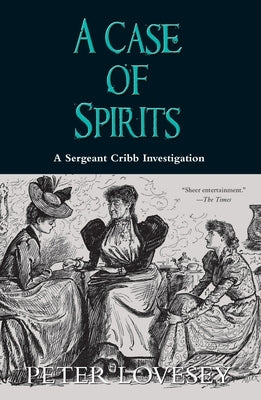 A Case of Spirits by Lovesey, Peter