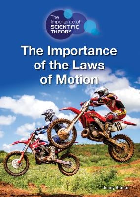 The Importance of the Laws of Motion by Allman, Toney