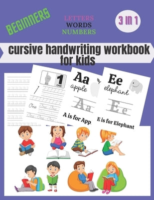 cursive handwriting workbook for kids beginners: Cursive Writing Practice, Cursive Handwriting Workbook for Kids, Cursive Writing Books for Kids by Cursive Handwriting, Bahart&#304;
