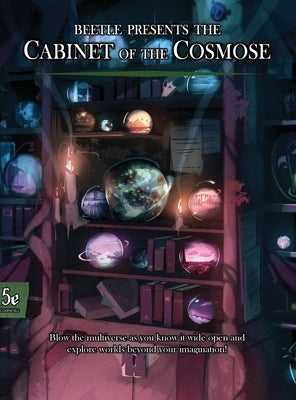 Beetle Presents the Cabinet of the Cosmose by Larson, Zach