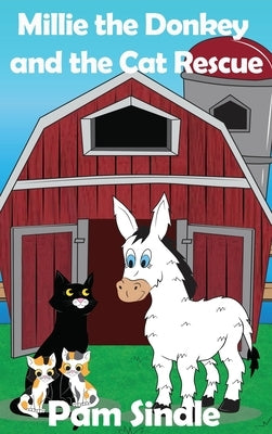 Millie the Donkey and the Cat Rescue by Sindle, Pam