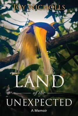 Land of the Unexpected by Nicholls, Joy