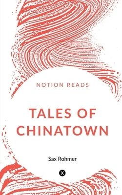 Tales of Chinatown by Rohmer, Sax