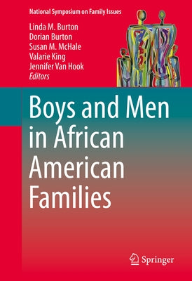 Boys and Men in African American Families by M. Burton, Linda