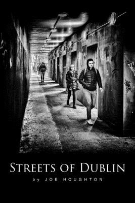 Streets of Dublin: A street photography guide by Houghton, Penny