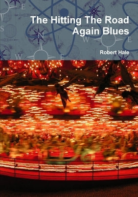 The Hitting The Road Again Blues by Hale, Robert