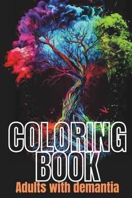 The ultimate anxiety and calmness coloring book: Pages filled with beautiful pictures left for the dementia, Alzheimer, parkinson's patients and stres by Obuoha, Chinemerem Rapheal