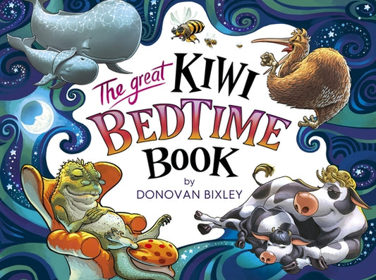 The Great Kiwi Bedtime Book by Bixley, Donovan