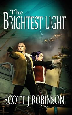 The Brightest Light by Robinson, Scott J.