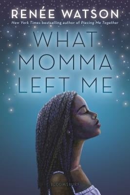 What Momma Left Me by Watson, Renée