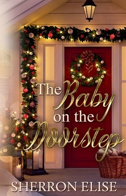 The Baby on the Doorstep by Elise, Sherron