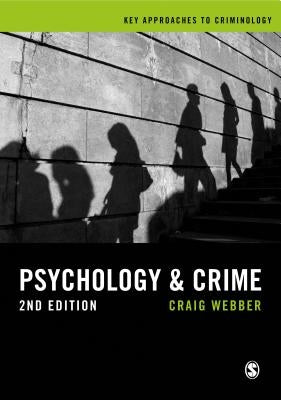 Psychology and Crime: A Transdisciplinary Perspective by Webber, Craig
