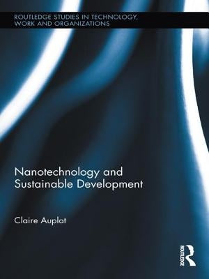 Nanotechnology and Sustainable Development by Auplat, Claire