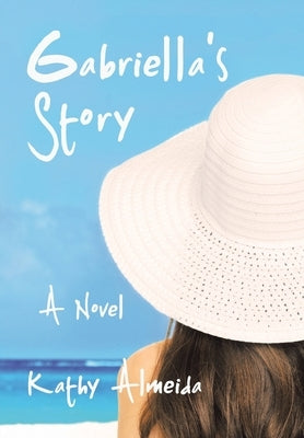 Gabriella's Story by Almeida, Kathy