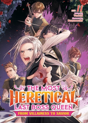 The Most Heretical Last Boss Queen: From Villainess to Savior (Light Novel) Vol. 11 by Tenichi