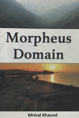 Morpheus Domain by Khaund, Mrinal
