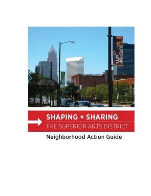 Shaping + Sharing the Superior Arts Distrist by District Inc, Campus