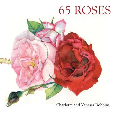 65 Roses by Robbins, Vanessa Lynn