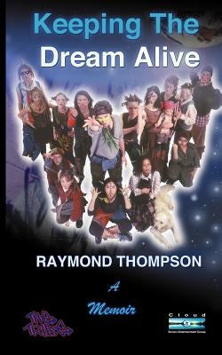 Keeping the Dream Alive by Thompson, Raymond Webster