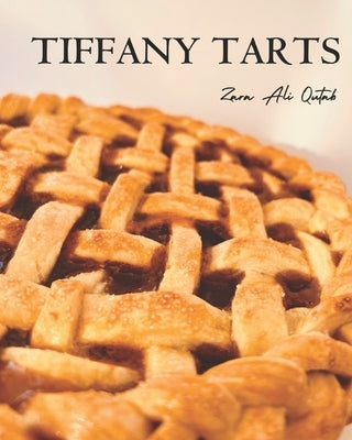 Tiffany Tarts by Qutab, Zara Ali