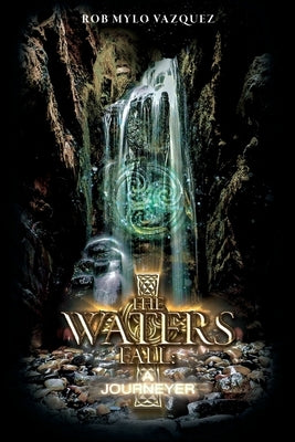 The Waters Fall: A Journeyer by Editing, First