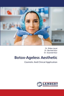 Botox-Ageless Aesthetic by Jaryal, Shilpa
